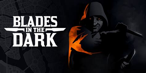 Blades in the Dark! A Gritty Victorian Fantasy RPG Where Shadows Hold Secrets and Fortunes Favor the Bold