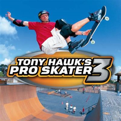 Tony Hawk's Pro Skater 3: A Testament to Extreme Sports Gaming!