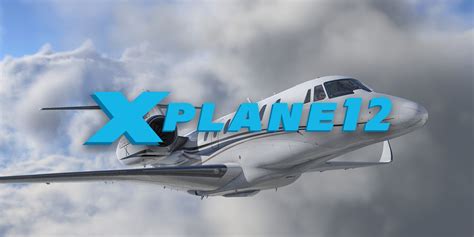 XPlane 12: Take Flight and Experience the Ultimate Simulation!